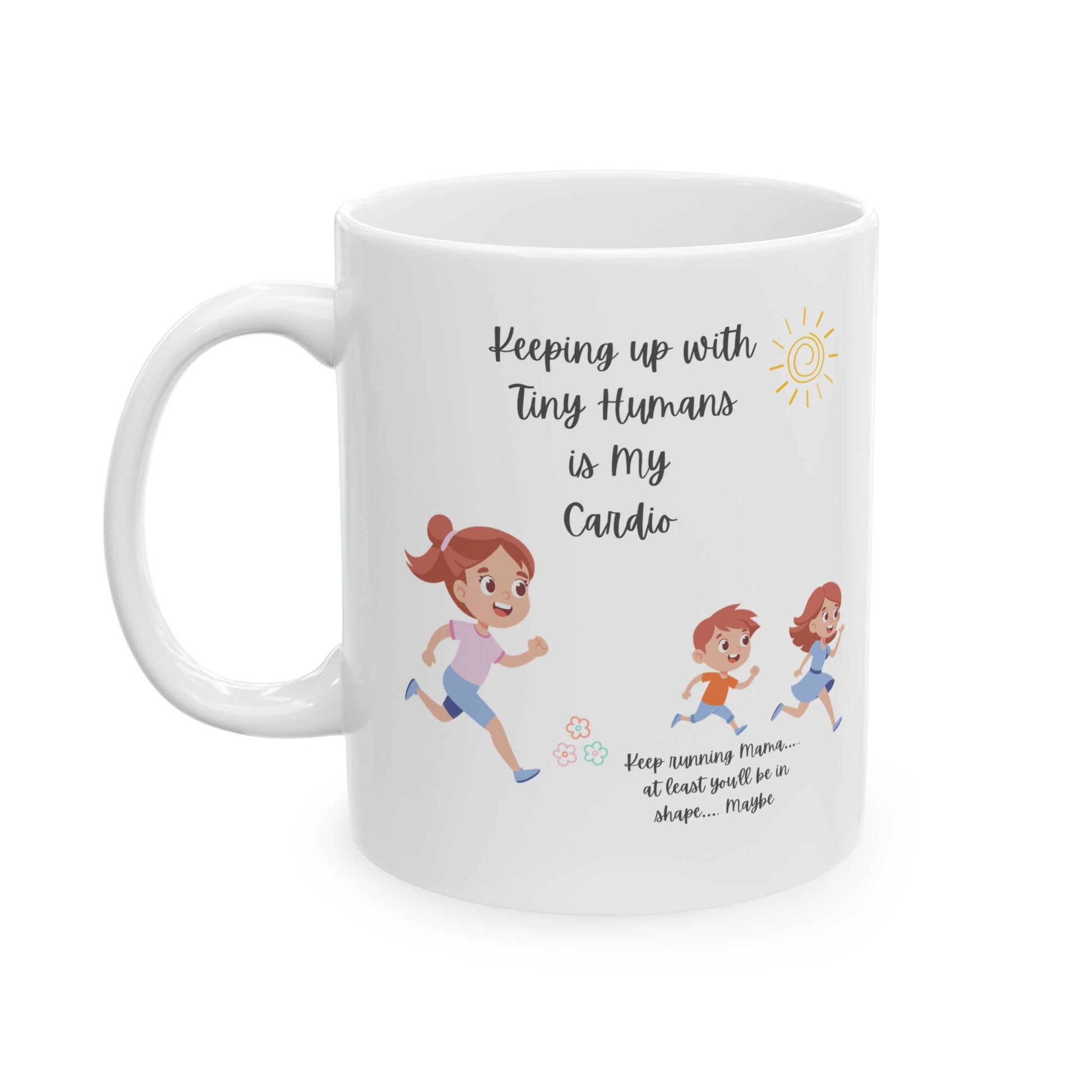 Inspirational Ceramic Mug for Moms  - Motivational Quote,  Cheerful Coffee Cup,