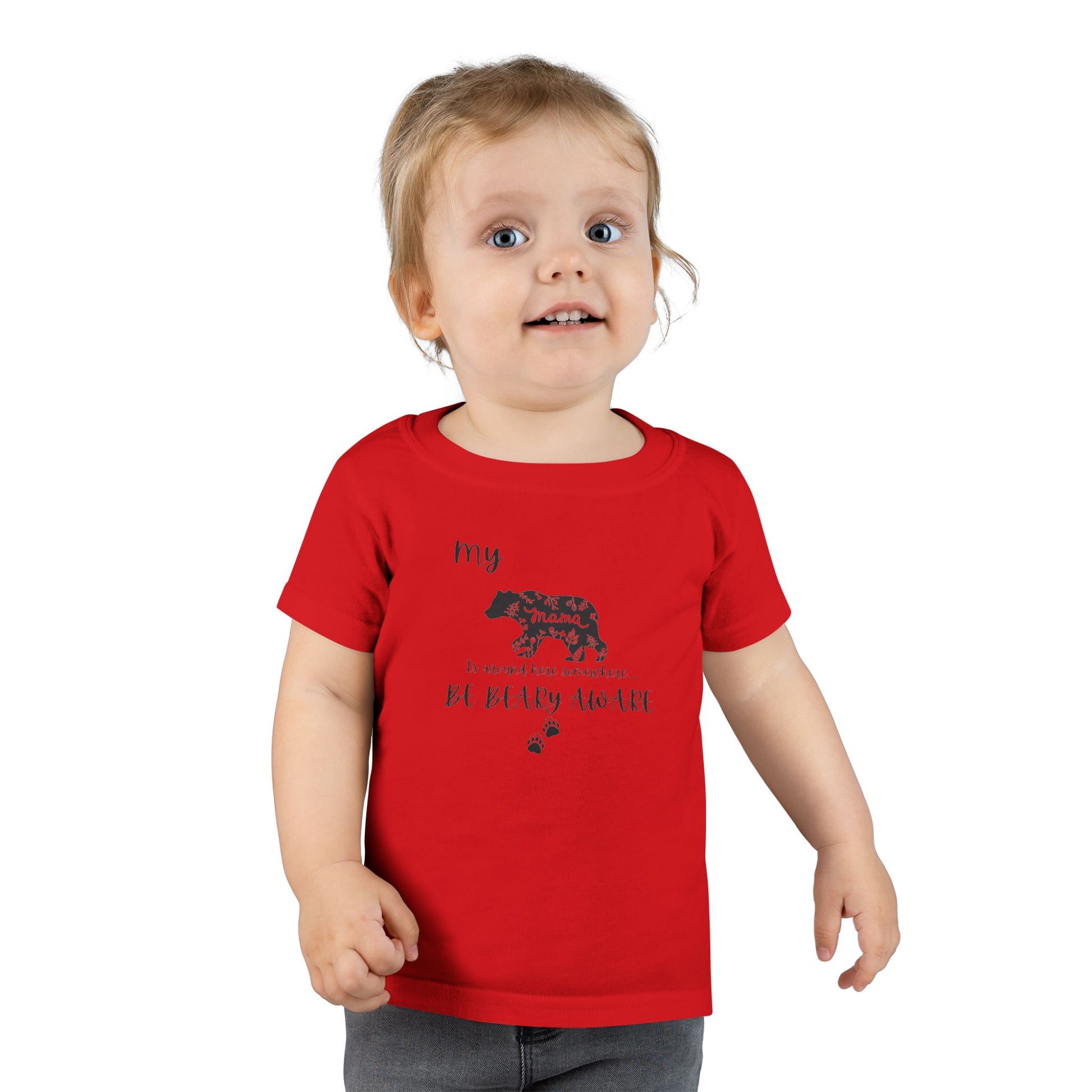 Be BEARY aware Mama bear mode  Toddler T-Shirt,