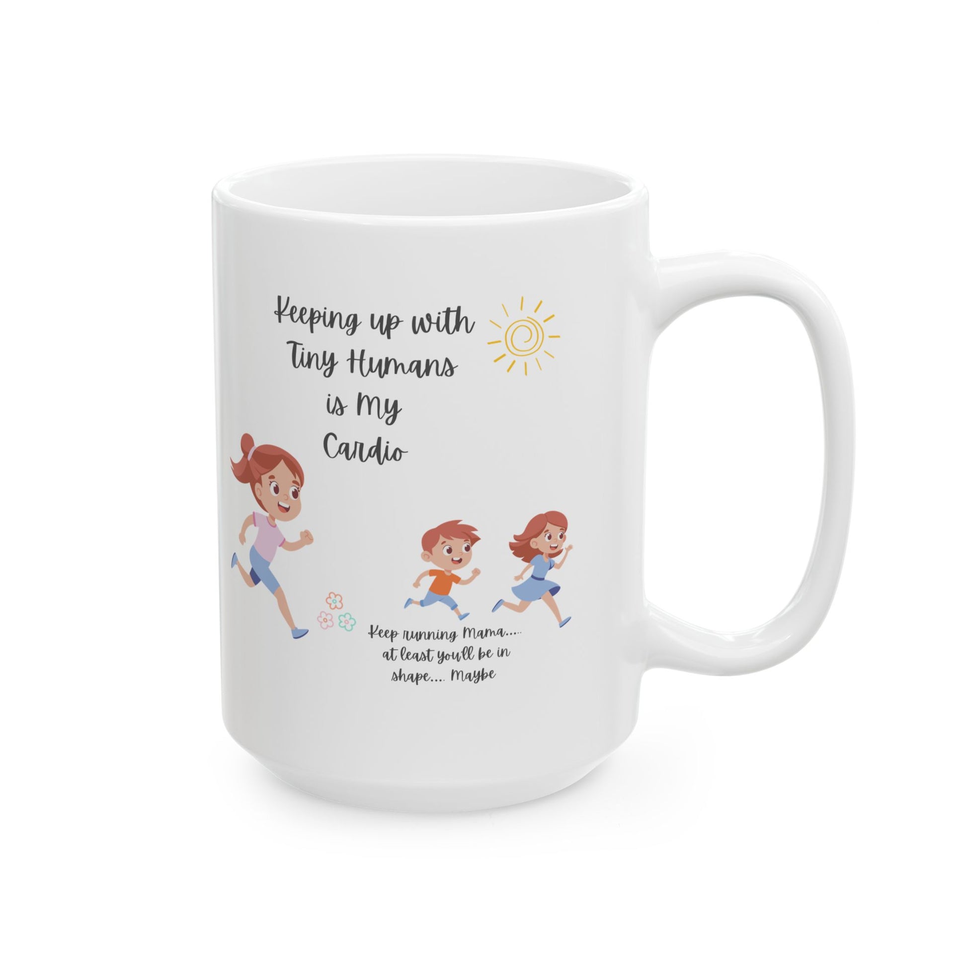Inspirational Ceramic Mug for Moms  - Motivational Quote,  Cheerful Coffee Cup,