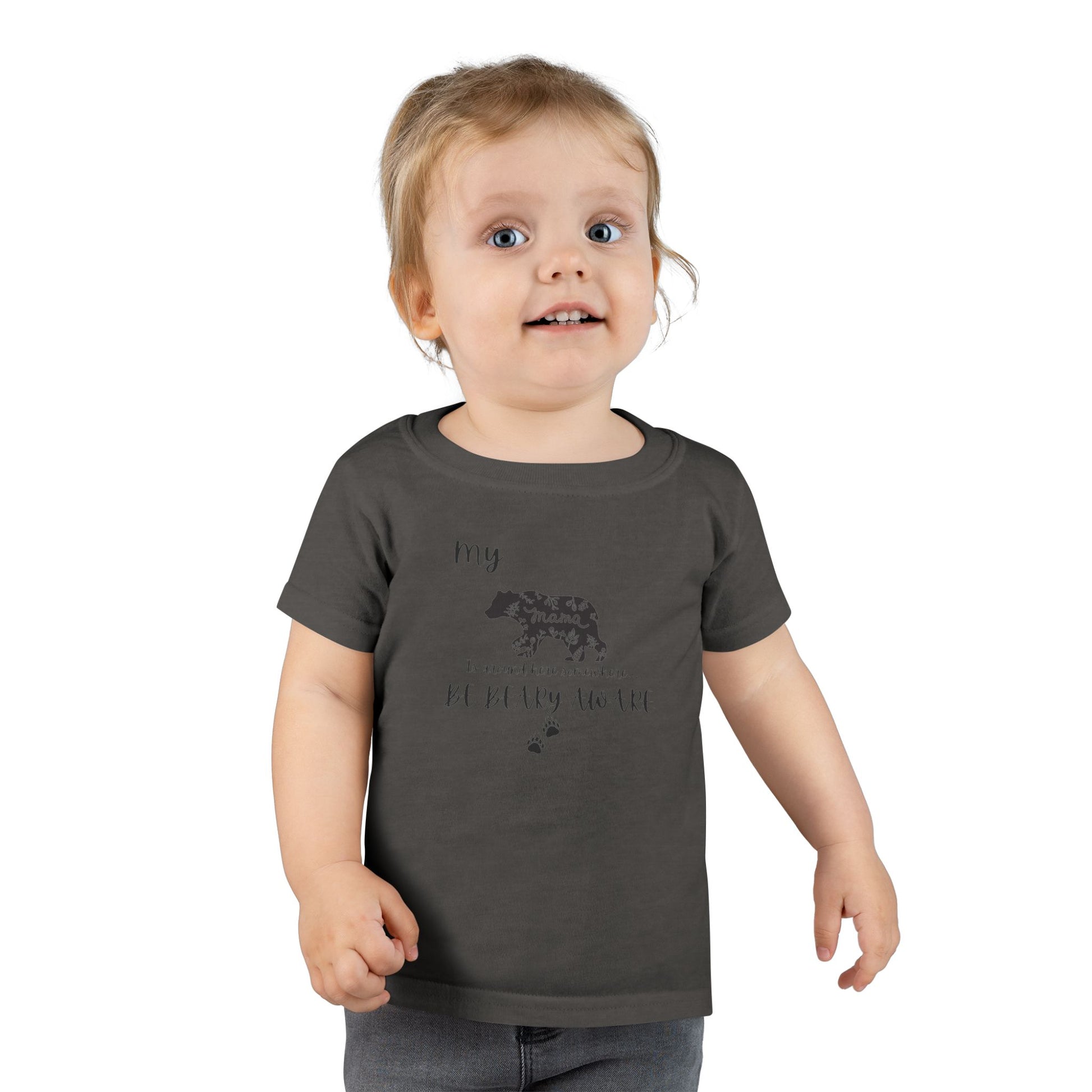 Be BEARY aware Mama bear mode  Toddler T-Shirt,